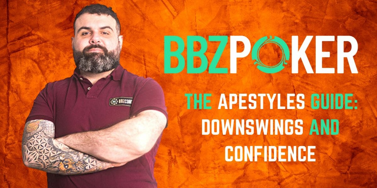The apestyles guide: Downswings and confidence