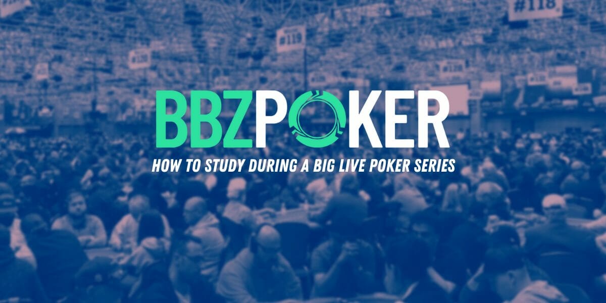 WSOP Tips: How to study during a big live poker series