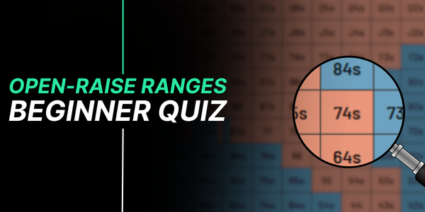 Poker Position Quiz: Do You Know Your Opening Ranges?